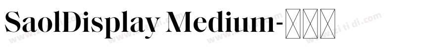 SaolDisplay Medium字体转换 SaolDisplay Medium字体转换